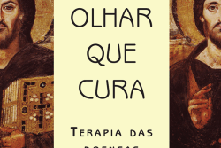 Um olhar que cura (Padre Paulo Ricardo) um-olhar-que cura-padre-paulo-ricardo