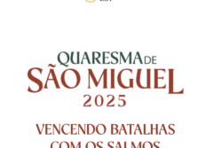 Quaresma de São Miguel 2025 com o Padre Alex Nogueira quaresma-de-sao-miguel-2025-padre-alex-nogueira