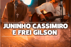 Juninho Cassimiro e Frei Gilson juninho-cassimiro-e-frei-gilson