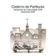 Caderno de cifras e partituras da Campanha da Fraternidade 2026